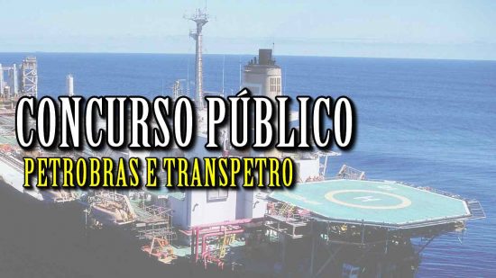 CONCURSO PETROBRAS TRANSPETRO 2018 - Quase 4 mil vagas abertas em concursos da Petrobrás