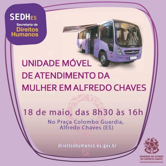 unidade - Alfredo Chaves recebe Unidade Móvel da Mulher em Dia Nacional de Combate a Exploração Sexual Infantil