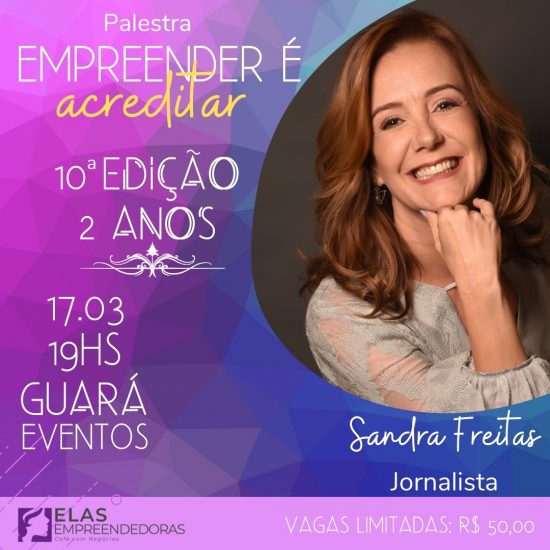 Empreender é acreditar - 10ª edição do "Elas Empreendedoras" promete inspirar mulheres em Guarapari