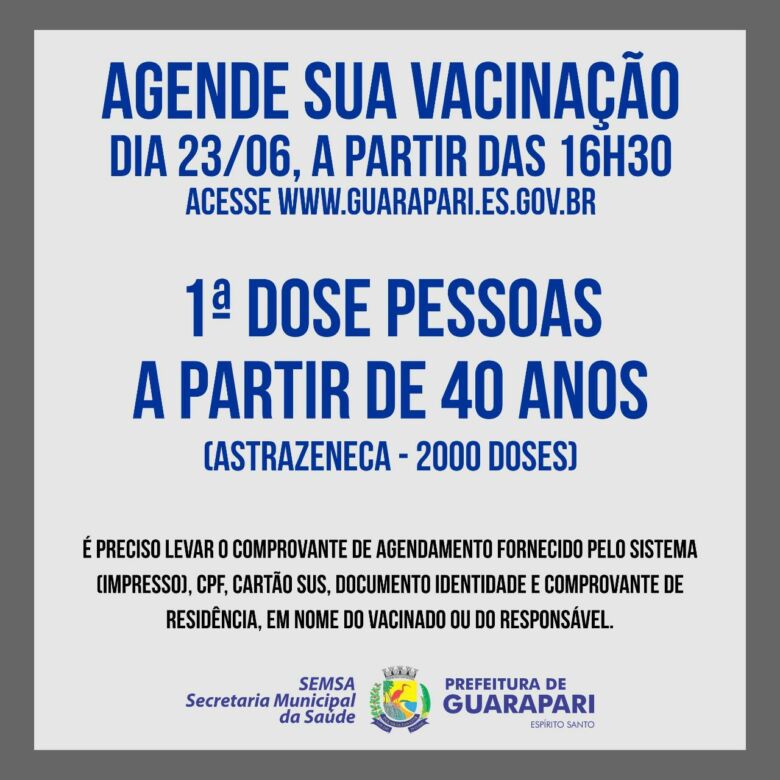 vacina 2 40 ans - Guarapari realiza novo agendamento para pessoas acima de 40 anos