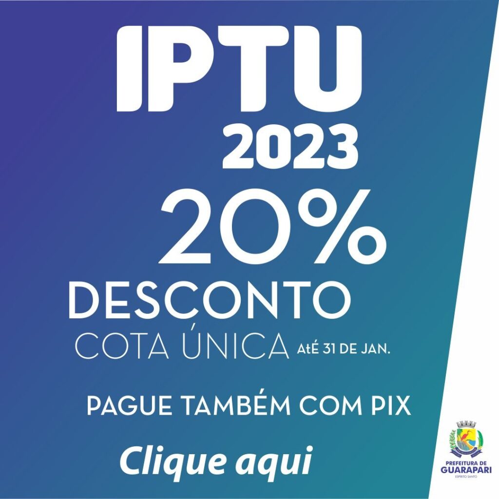 Prazo para pagamento do IPTU com 20% de desconto em Guarapari termina nesta terça (31)