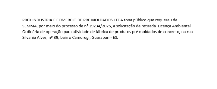 PREX INDÚSTRIA E COMÉRCIO DE PRÉ MOLDADOS LTDA tona público que requereu da SEMMA, por meio do processo de n° 19234/2025