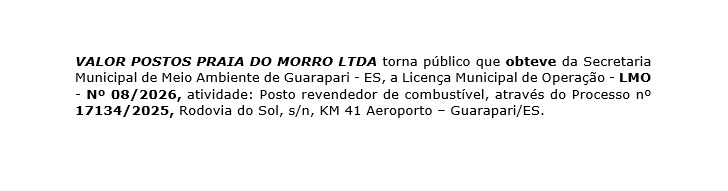 VALOR POSTOS PRAIA DO MORRO LTDA torna público que obteve da Secretaria Municipal de Meio Ambiente de Guarapari – ES, a Licença Municipal de Operação – LMO – Nº 08/2026