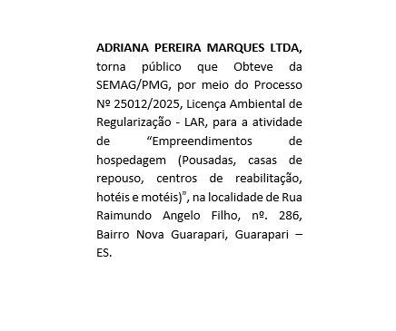 ADRIANA PEREIRA MARQUES LTDA, torna público que Obteve da SEMAG/PMG, por meio do Processo Nº 25012/2025