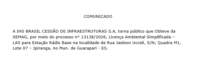 A IHS BRASIL CESSÃO DE INFRAESTRUTURAS S.A, torna público que Obteve da SEMAG, por meio do processo n° 13138/2026